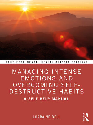 cover image of Managing Intense Emotions and Overcoming Self-Destructive Habits